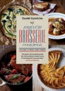 Daniel Galmiche (author), Heston Blumenthal (foreword) - French Brasserie Cookbook - 9781848992917 - 9781848992917