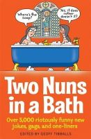 Geoff Tibballs - Two Nuns In A Bath - 9781849010474 - KSG0006559