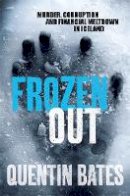 Quentin Bates - Frozen Out - 9781849013604 - V9781849013604