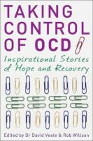 David Veale - Taking Control of OCD: Inspirational Stories of Hope and Recovery - 9781849014014 - V9781849014014