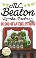 M.c. Beaton - Agatha Raisin and the Blood of an Englishman - 9781849019774 - V9781849019774