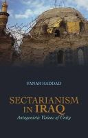 Fanar Haddad - Sectarianism in Iraq: Antagonistic Visions of Unity - 9781849041287 - V9781849041287