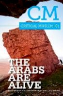 Professor Ziauddin Sardar - Critical Muslim 01: The Arabs are Alive - 9781849041904 - V9781849041904