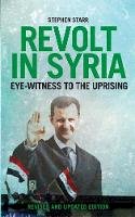 Stephen Z. Starr - Revolt in Syria: Eye-Witness to the Uprising - 9781849044509 - V9781849044509