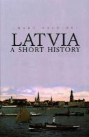 Mara Kalnins - Latvia: A Short History - 9781849044622 - V9781849044622