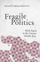 Kamrava Mehran - Fragile Politics: Weak States in the Greater Middle East - 9781849044820 - V9781849044820