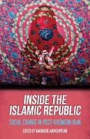 M (Ed) Monshipouri - Inside the Islamic Republic: Social Change in post-Khomeini Iran - 9781849044837 - V9781849044837