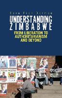 Sara Rich Dorman - Understanding Zimbabwe: From Liberation to Authoritarianism - 9781849045834 - V9781849045834