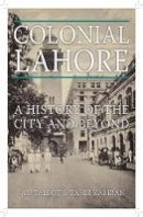 Ian Talbot - Colonial Lahore: A History of the City and Beyond - 9781849046534 - V9781849046534