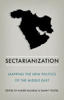 Nader (Ed) Hashemi - Sectarianization: Mapping the New Politics of the Middle East - 9781849047029 - V9781849047029