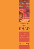Faisal Devji - Landscapes of the Jihad: Militancy, Morality, Modernity - 9781849047203 - V9781849047203