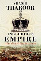 Shashi Tharoor - Inglorious Empire: What the British Did to India - 9781849048088 - V9781849048088