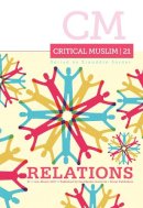  - Critical Muslim 21: Relations - 9781849048231 - V9781849048231