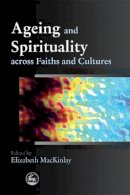 Ed   Mackinlay  Eliz - Ageing and Spirituality Across Faiths and Cultures - 9781849050067 - V9781849050067