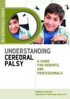Marion Stanton - Understanding Cerebral Palsy: A Guide for Parents and Professionals - 9781849050609 - V9781849050609