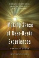  - Making Sense of Near-Death Experiences: A Handbook of Clinicians - 9781849051491 - V9781849051491