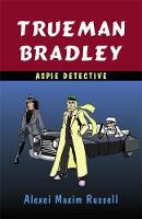 Alexei Maxim Russell - Trueman Bradley - Aspie Detective - 9781849052627 - V9781849052627