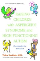Yuko Yoshida - Raising Children with Asperger´s Syndrome and High-functioning Autism: Championing the Individual - 9781849053174 - V9781849053174
