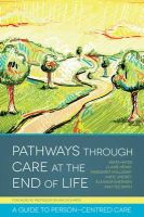Hayes, Anita; Henry, Claire; Holloway, Margaret - Pathways Through Care at the End of Life - 9781849053648 - V9781849053648