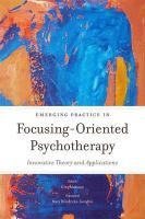 Edited By Madison  G - Emerging Practice in Focusing-Oriented Psychotherapy: Innovative Theory and Applications - 9781849053716 - V9781849053716