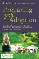 Julia Davis - Preparing for Adoption: Everything Adopting Parents Need to Know About Preparations, Introductions and the First Few Weeks - 9781849054560 - V9781849054560
