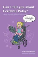 Marion Stanton - Can I tell you about Cerebral Palsy?: A guide for friends, family and professionals - 9781849054645 - V9781849054645