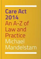 Michael Mandelstam - Care Act 2014: An A-Z of Law and Practice - 9781849055598 - V9781849055598