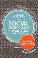 Edited By Lishman Jo - Handbook for Practice Learning in Social Work and Social Care, Third Edition: Knowledge and Theory - 9781849055710 - V9781849055710