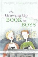 Davida Hartman - The Growing Up Book for Boys: What Boys on the Autism Spectrum Need to Know! - 9781849055758 - V9781849055758