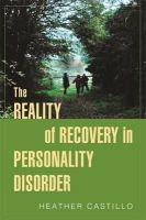 Heather Castillo - The Reality of Recovery in Personality Disorder - 9781849056052 - V9781849056052