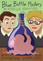 Hoopmann, Kathy - Blue Bottle Mystery - The Graphic Novel: An Asperger Adventure (Asperger Adventures) - 9781849056502 - V9781849056502