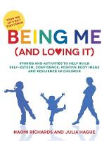 Naomi Richards - Being Me (and Loving It): Stories and activities to help build self-esteem, confidence, positive body image and resilience in children - 9781849057134 - V9781849057134