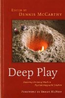 Dennis(Ed) Mccarthy - Deep Play - Exploring the Use of Depth in Psychotherapy with Children - 9781849057776 - V9781849057776