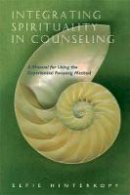 Elfie Hinterkopf - Integrating Spirituality in Counseling: A Manual for Using the Experiential Focusing Method - 9781849057967 - V9781849057967