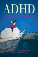 Martin L. Kutscher - ADHD - Living without Brakes - 9781849058162 - V9781849058162