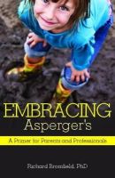 Richard Bromfield - Embracing Asperger´s: A Primer for Parents and Professionals - 9781849058186 - V9781849058186