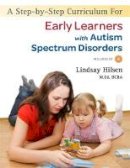 Lindsay Hilsen - A Step-By-Step Curriculum for Early Learners with an Autism Spectrum Disorder [With CDROM] - 9781849058742 - V9781849058742