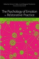 Vernon C Jr Kelly - The Psychology of Emotion in Restorative Practice: How Affect Script Psychology Explains How and Why Restorative Practice Works - 9781849059749 - V9781849059749