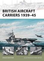 Angus Konstam - British Aircraft Carriers 1939–45 - 9781849080798 - V9781849080798