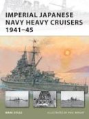 Mark Stille - Imperial Japanese Navy Heavy Cruisers 1941-45 - 9781849081481 - V9781849081481