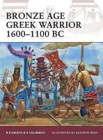 Raffaele D'amato - Bronze Age Greek Warrior 1600-1100 Bc - 9781849081955 - V9781849081955
