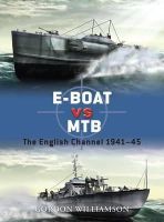 Gordon Williamson - E-Boat vs MTB: The English Channel 1941–45 - 9781849084062 - V9781849084062
