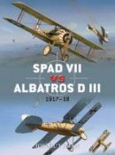 Jon Guttman - Spad VII Vs. Albatros D III - 9781849084758 - V9781849084758