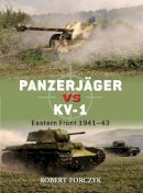 Robert Forczyk - Panzerjäger vs KV-1: Eastern Front 1941–43 - 9781849085786 - V9781849085786