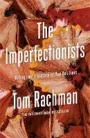 Tom Rachman - The Imperfectionists - 9781849160315 - V9781849160315