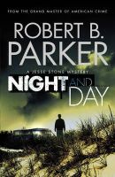 Robert B. Parker - Night and Day: A Jesse Stone Mystery - 9781849160520 - V9781849160520