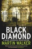 Martin Walker - Black Diamond (Bruno Chief of Police 3) - 9781849161237 - V9781849161237