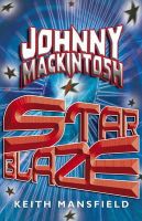 Keith Mansfield - Johnny Mackintosh: Star Blaze: Book 2 - 9781849161268 - KLN0014331