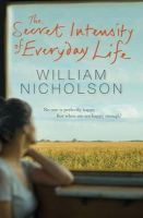 William Nicholson - The Secret Intensity of Everyday Life - 9781849161954 - V9781849161954