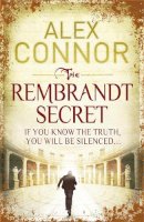 Alex Connor - The Rembrandt Secret - 9781849163460 - KAK0006893